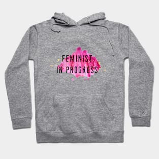 Feminist in progress v2 Hoodie